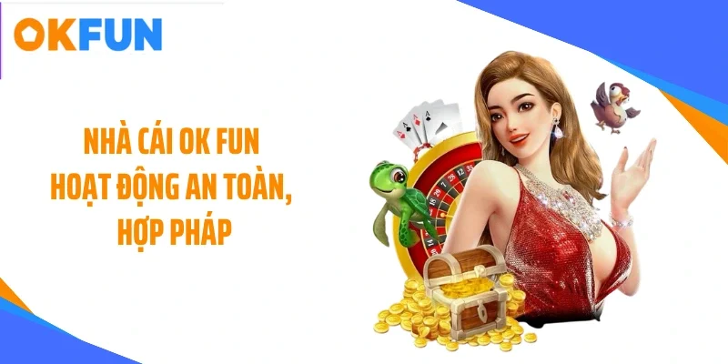 nha-cai-ok-fun-hoat-dong-an-toan-hop-phap Nhà cái OK FUN hoạt động an toàn, hợp pháp